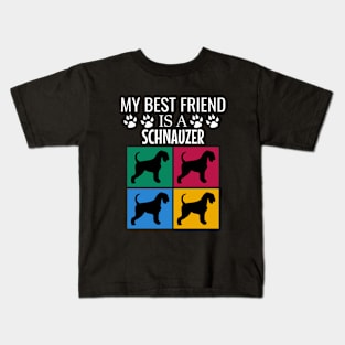 My best friend is a schnauzer Kids T-Shirt